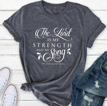 Load image into Gallery viewer, Inspirational Psalm 118:14 Scripture T-Shirt - Faith-Based Casual Tee