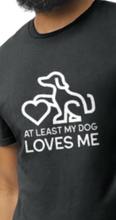 Load image into Gallery viewer, Dog Lover&#39;s Valentine Tee - &#39;At Least My Dog Loves Me&#39; Pink Shirt