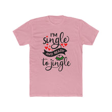 Load image into Gallery viewer, I&#39;m Single and Ready to Jingle Cotton Crew Tee