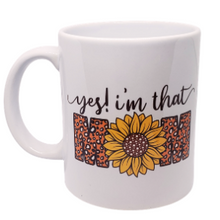 Load image into Gallery viewer, Yes I&#39;m that Mom 11oz mug
