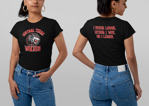 Central Texas Wolves T-shirts - S / Black / I Never Lose