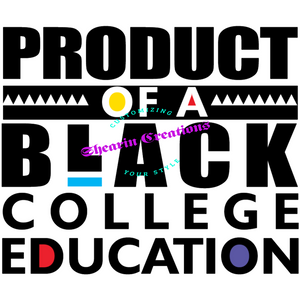 Product of a Black College Education